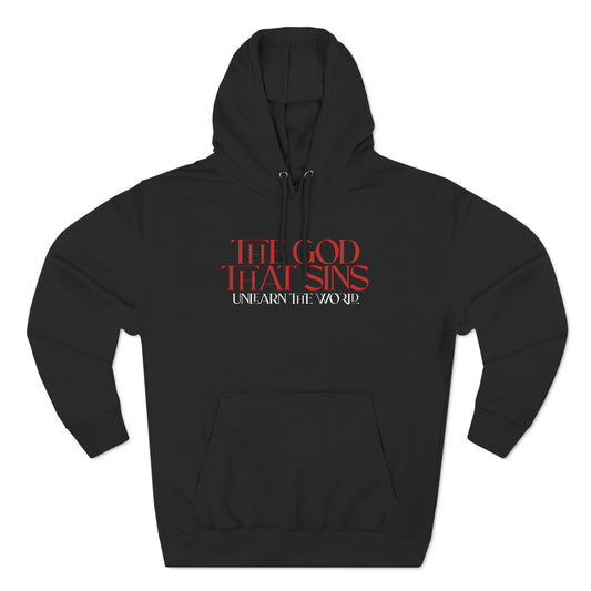 Unlearn The World - The God That Sins Hoodie