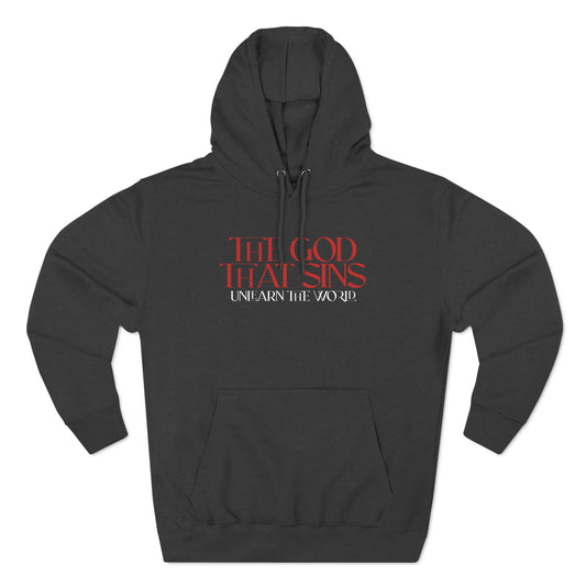 Unlearn The World - The God That Sins Hoodie