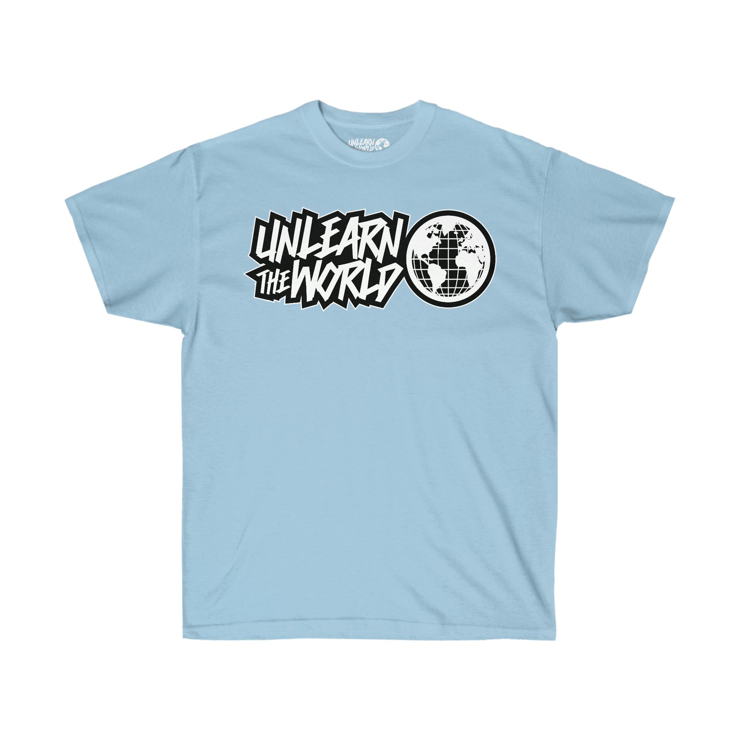 Unlearn The World - Classic Tee
