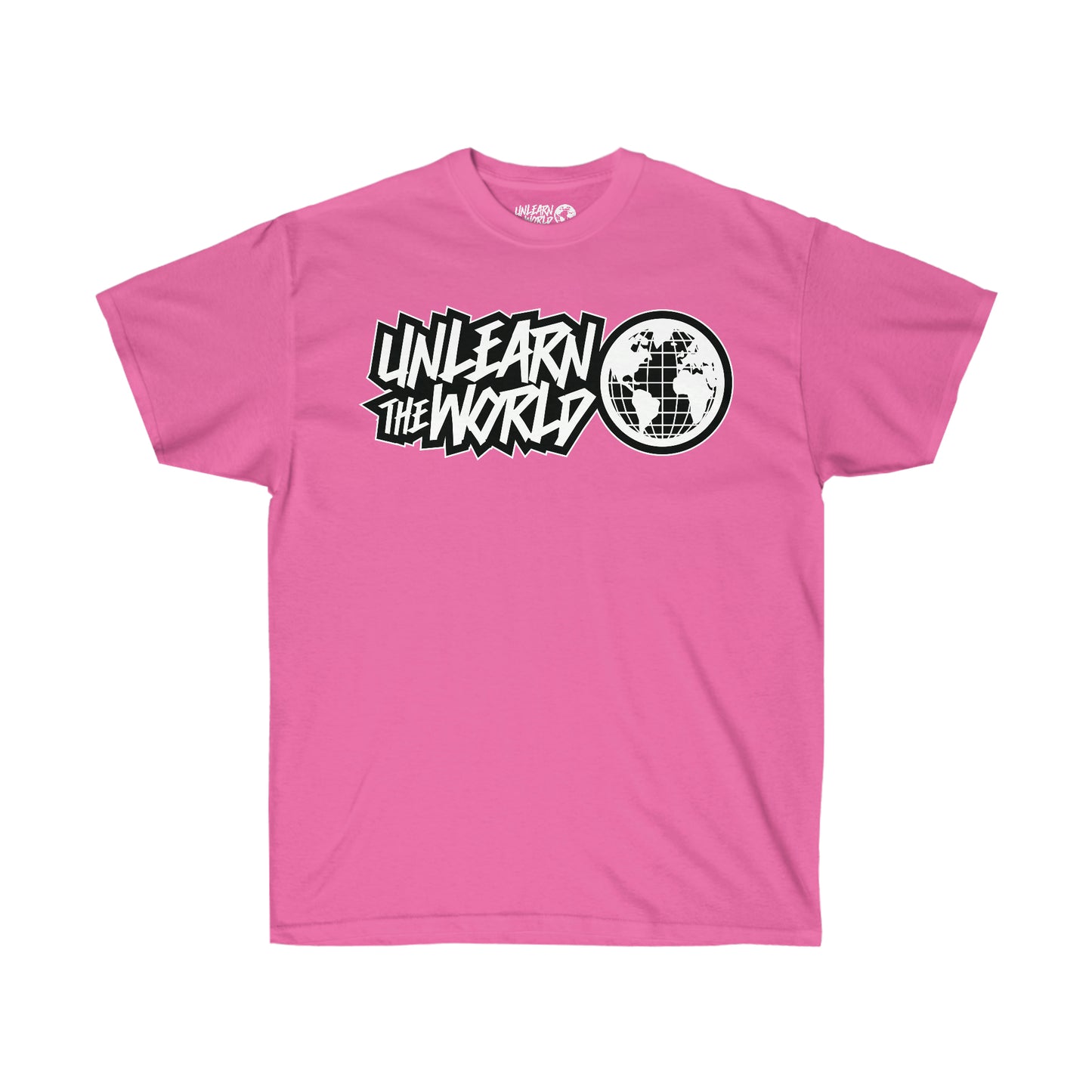 Unlearn The World - Classic Tee