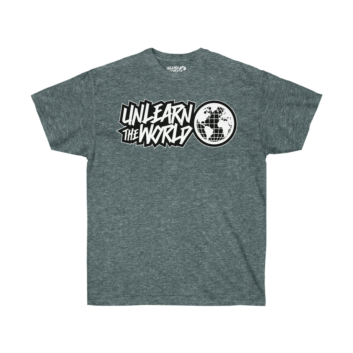 Unlearn The World - Classic Tee