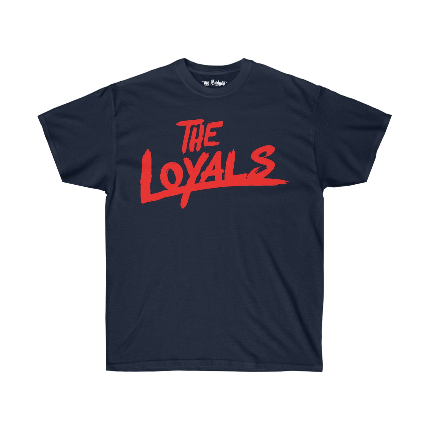 Loe Badgett - The Loyals Tee