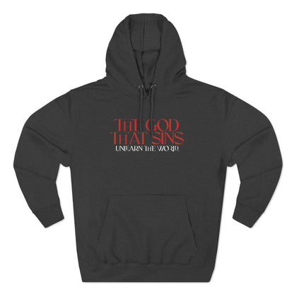 Unlearn The World - The God That Sins Hoodie