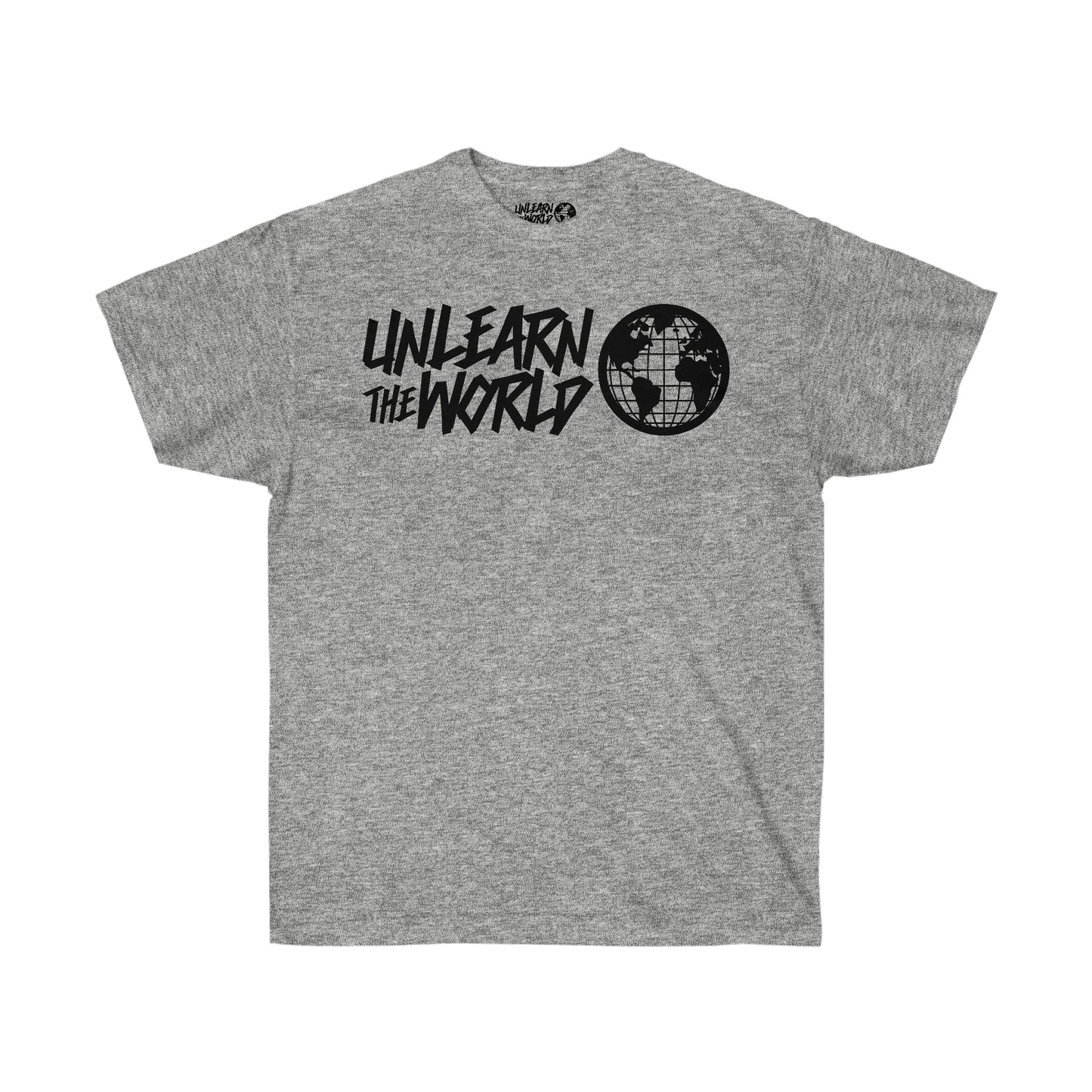 Unlearn The World - Classic Tee