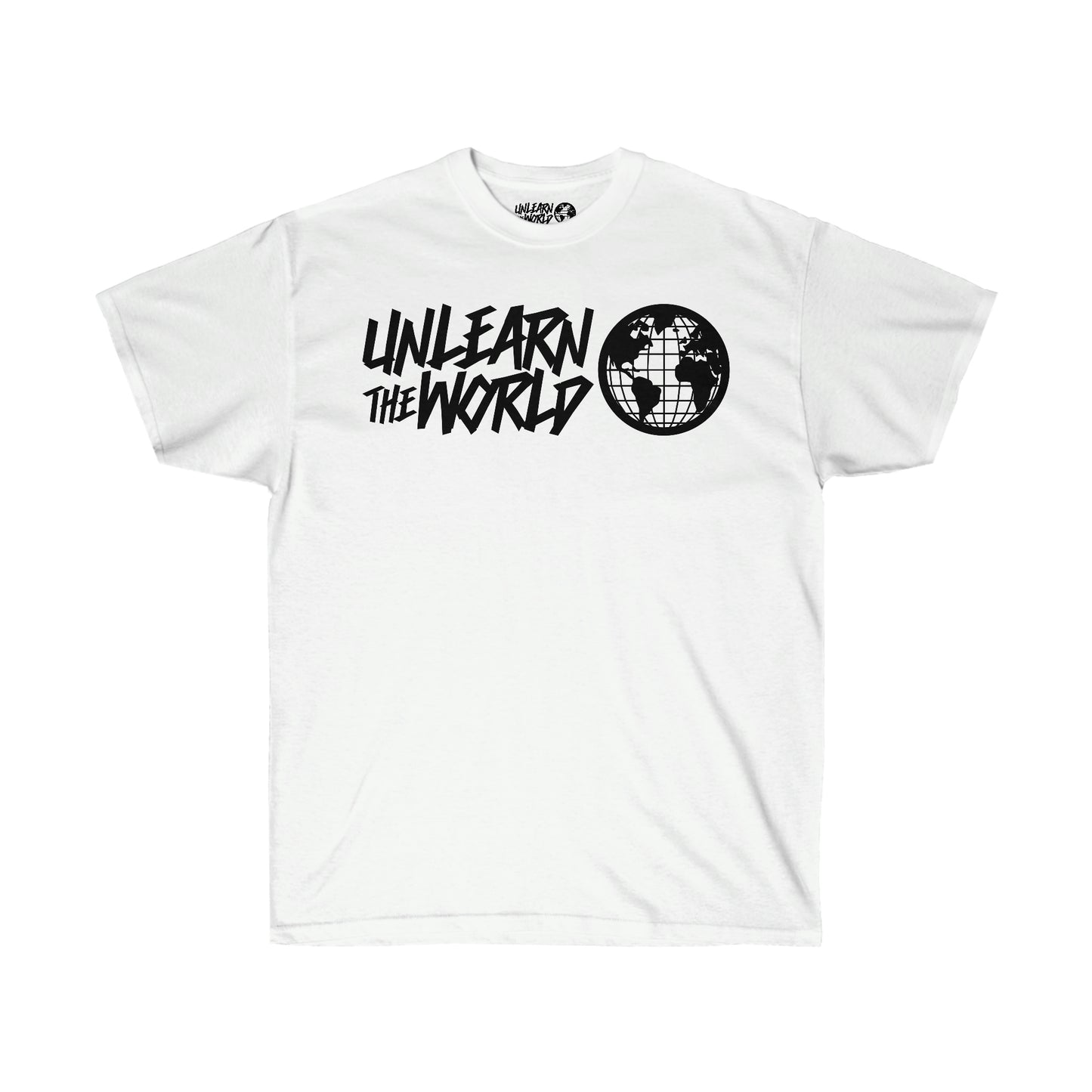 Unlearn The World - Classic Tee
