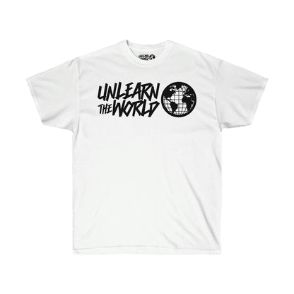 Unlearn The World - Classic Tee